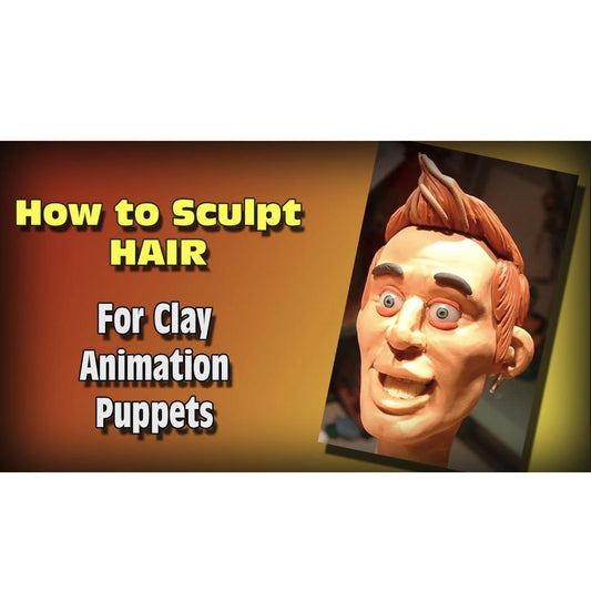 How to Sculpt Hair for Clay Animation Puppets