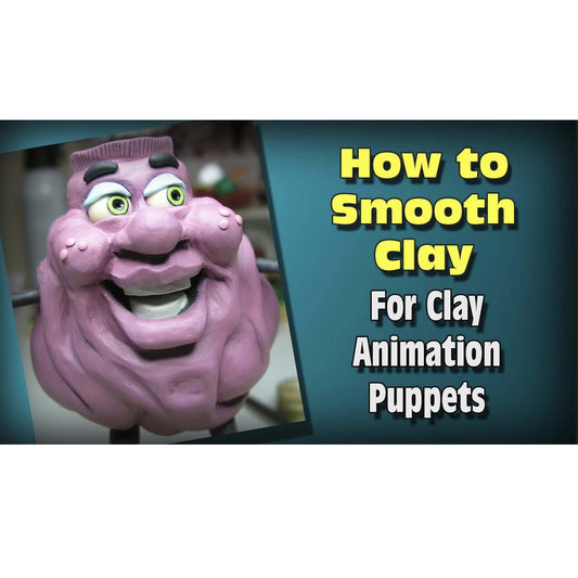 How to Smooth Clay for Clay Animation Puppets
